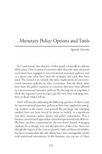 Monetary Policy Options and Tools Agustín Carstens As I understood, the objective of this panel is basically to address three issues. One, to assess if countries other than the main advanced economies have engaged in un