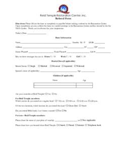 Reid Temple Restoration Center, Inc. Referral Form Directions: Please fill out the form as completely as possible before making a referral to the Restoration Center. Upon completion you may submit the form in a sealed en