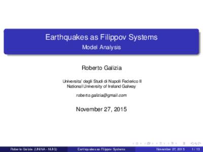 Earthquakes as Filippov Systems Model Analysis Roberto Galizia Universita’ degli Studi di Napoli Federico II National University of Ireland Galway