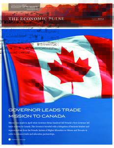 THE EC ONOMIC P U LSE  GOVERNOR LEADS TRADE MISSION TO CANADA History was made in April when Governor Brian Sandoval led Nevada’s first Governor-led trade mission to Canada. The Governor traveled with a delegation of b