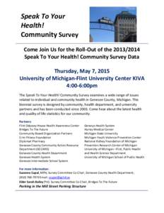 Speak To Your Health! Community Survey Come Join Us for the Roll-Out of theSpeak To Your Health! Community Survey Data Thursday, May 7, 2015