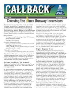Crossing the Line: Runway Incursions Issue 418 Runway incursions, a top FAA safety concern, are formally defined as “any occurrence at an aerodrome involving the incorrect presence of an aircraft, vehicle, or person on