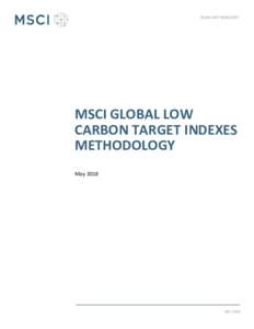 INDEX METHODOLOGY  MSCI GLOBAL LOW CARBON TARGET INDEXES METHODOLOGY May 2018