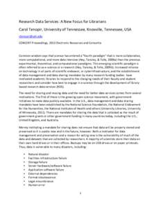 Research Data Services: A New Focus for Librarians Carol Tenopir, University of Tennessee, Knoxville, Tennessee, USA  CONCERT Proceedings, 2013 Electronic Resources and Consortia  Common wisdom says that 