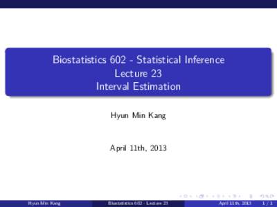 .  . BiostatisticsStatistical Inference Lecture 23