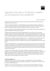 Capitaine Train lève 2,5 M€ pour soutenir sa croissance et son expansion Paris, le mardi 18 juin 2013 Capitaine Train a réalisé une levée de fonds de 2,5 million d’euros auprès d’Index Ventures (fonds de Skyp