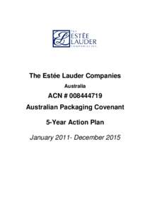 The Estée Lauder Companies Australia ACN # [removed]Australian Packaging Covenant 5-Year Action Plan
