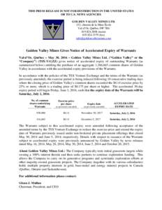 THIS PRESS RELEASE IS NOT FOR DISTRIBUTION IN THE UNITED STATES OR TO U.S. NEWS AGENCIES GOLDEN VALLEY MINES LTD. 152, chemin de la Mine École Val-d’Or, Québec J9P 7B6main)