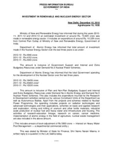 PRESS INFORMATION BUREAU GOVERNMENT OF INDIA *** INVESTMENT IN RENEWABLE AND NUCLEAR ENERGY SECTOR New Delhi, December 10, 2013 Agrahayana 19, 1935