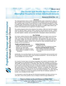 March[removed]The Social and Health Service Needs of Aboriginal Peoples in Urban Southern Ontario Research Brief No. 13 Summary