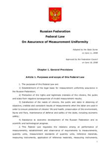 Russian Federation Federal Law On Assurance of Measurement Uniformity Adopted by the State Duma on June 11, 2008 Approved by the Federation Council