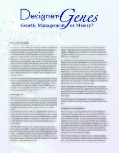 Genetic Management  or Misery? By: Catherine McMillan In the early 1970s, Miniature Schnauzer breeders embarked on