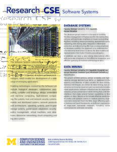 Research  Software Systems DATABASE SYSTEMS  Faculty: Michael Cafarella , H.V. Jagadish,