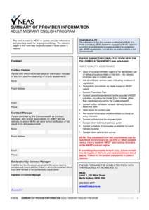SUMMARY OF PROVIDER INFORMATION ADULT MIGRANT ENGLISH PROGRAM CONFIDENTIALITY The information in this form remains confidential to NEAS. It is made available to NEAS Assessors engaged by NEAS subject to a contract of con