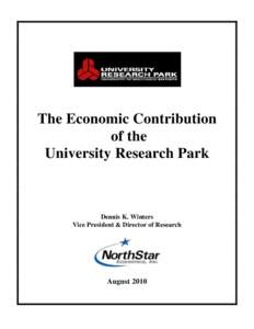 The Economic Contribution of the University Research Park Dennis K. Winters Vice President & Director of Research