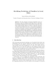 Rectifying Predictions of Classifiers by Local Rules Martin Moˇzina and Ivan Bratko Faculty of Computer and Information Science, University of Ljubljana, Slovenia  Abstract. The main advantage of unordered classificatio