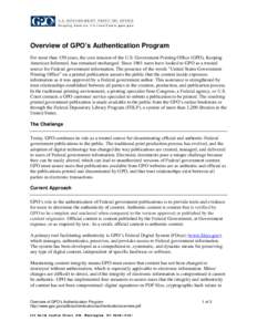 Overview of GPO’s Authentication Program For more than 150 years, the core mission of the U.S. Government Printing Office (GPO), Keeping American Informed, has remained unchanged. Since 1861 users have looked to GPO as