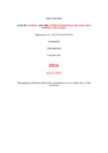 FIRST SECTION CASE OF STA	KOV A	D THE U	ITED MACEDO	IA	 ORGA	ISATIO	 ILI	DE	 v. BULGARIA (Applications nosandJUDGMENT STRASBOURG