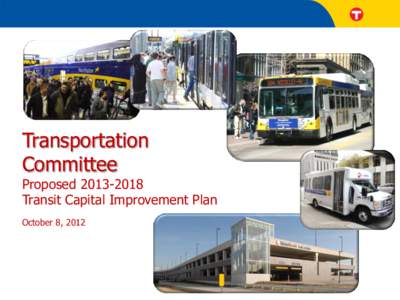 Transportation Committee Proposed[removed]Transit Capital Improvement Plan October 8, 2012