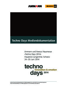 Mediendokumentation Techno Days 2014 | Seite 1  Techno Days Mediendokumentation Ammann und Avesco Hausmesse «Techno Days 2014»