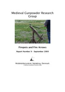 Medieval Gunpowder Research Group Firepots and Fire Arrows Report Number 9 – September 2009