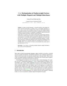 C OQ Mechanization of Featherweight Fortress with Multiple Dispatch and Multiple Inheritance Jieung Kim and Sukyoung Ryu Computer Science Department, KAIST , 
