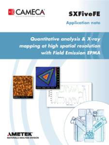 SXFiveFE Application note Quantitative analysis & X-ray mapping at high spatial resolution with Field Emission EPMA