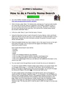 Griffith’s Valuation  How to do a Family Name Search   Go to the Griffith’s Valuation service freely available online at