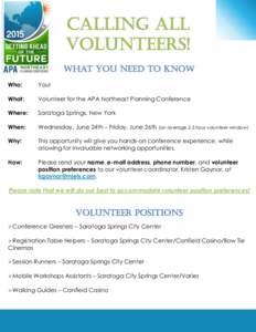 Calling All Volunteers! What You Need To Know Who:  You!