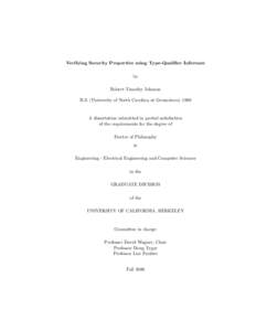 Verifying Security Properties using Type-Qualifier Inference by Robert Timothy Johnson B.S. (University of North Carolina at Greensboro[removed]A dissertation submitted in partial satisfaction