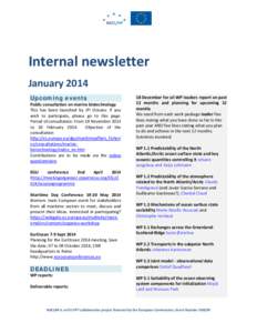 Internal newsletter January 2014 Upcoming events Public consultation on marine biotechnology This has been launched by JPI Oceans. If you