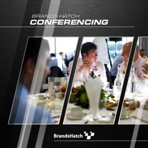 BRANDS HATCH  CONFERENCING Introduction MotorSport Vision is the UK’s leading circuit operator and manages the BRDC