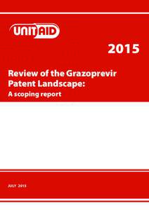 2015 Review of the Grazoprevir Patent Landscape: A scoping report  JULY  2015