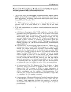 ICG/WGBReport of the Working Group B: Enhancement of Global Navigation Satellite Systems (GNSS) Services Performance 1. The Working Group on Enhancement of Global Navigation Satellite Systems (GNSS) Service Perfor