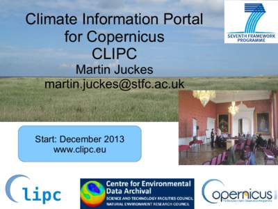 Climate Information Portal for Copernicus CLIPC Martin Juckes 