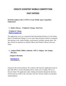 ICREATE ECONTENT MOBILE COMPETITION PAST ENTRIES Brief Description of the CANTO i-Create Mobile Apps Competition Submissions  1. Khafra Murray - Trinidad & Tobago:- Hott Foot