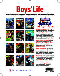 The official monthly youth magazine of the Boy Scouts of America  A Message to Parents Good Scouting. Boys’ Life is the official youth magazine of the Boy Scouts of America. It will help your son to be