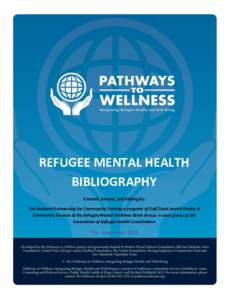 REFUGEE MENTAL HEALTH BIBLIOGRAPHY  REFUGEE MENTAL HEALTH BIBLIOGRAPHY Content, Review, and Editing by: The National Partnership for Community Training-a program of Gulf Coast Jewish Family &