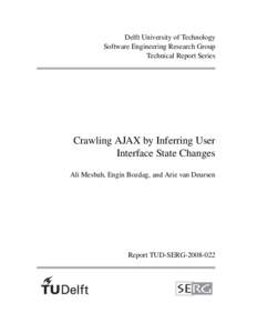 Delft University of Technology Software Engineering Research Group Technical Report Series Crawling AJAX by Inferring User Interface State Changes