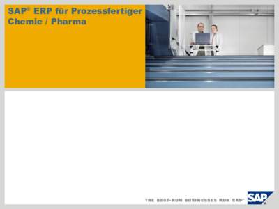SAP® ERP für Prozessfertiger Chemie / Pharma SAP ERP für Prozessfertiger  - Prozessübersicht