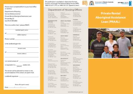Please return completed form to your local office or send to: Department of Housing Service Delivery Central Private Rental Aboriginal Assistance Loan Private Bag 22