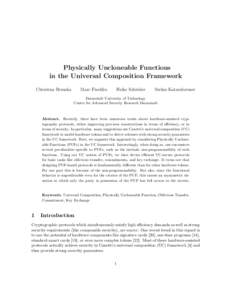 Physically Uncloneable Functions in the Universal Composition Framework Christina Brzuska Marc Fischlin