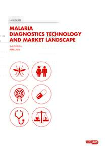 LANDSCAPE  MALARIA DIAGNOSTICS TECHNOLOGY AND MARKET LANDSCAPE 3rd EDITION