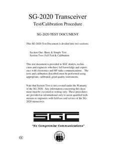 SG-2020 Transceiver Test/Calibration Procedure SG-2020 TEST DOCUMENT This SG-2020 Test Document is divided into two sections: Section One: Basic & Simple Test Section Two: Full Test & Calibration
