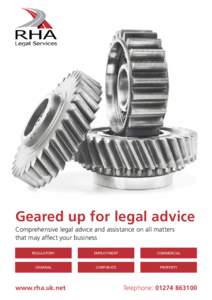 Geared up for legal advice Comprehensive legal advice and assistance on all matters that may affect your business REGULATORY  EMPLOYMENT