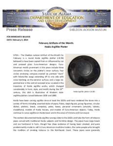FOR IMMEDIATE RELEASE DATE: February 4, 2014 February Artifacts of the Month: Haida Argillite Platter SITKA – The Sheldon Jackson Artifact of the Month for