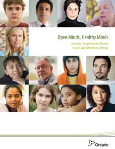 Open Minds, Healthy Minds Ontario’s Comprehensive Mental Health and Addictions Strategy Table of Contents Introduction...................................................................................................