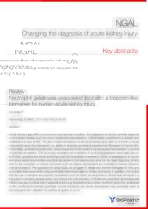 NGAL Changing the diagnosis of acute kidney injury Key abstracts Review Neutrophil gelatinase-associated lipocalin: a troponin-like