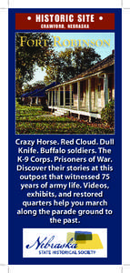 • HISTORIC SITE • CRAWFORD, NEBRASKA Fort Robinson  Crazy Horse. Red Cloud. Dull