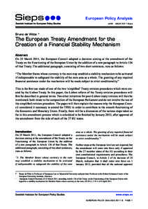 European Policy Analysis JUNE . ISSUE 2011:6epa Bruno de Witte *  The European Treaty Amendment for the
